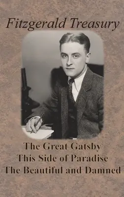 Fitzgeraldova pokladnice - Velký Gatsby, Tato strana ráje, Krásní a prokletí - Fitzgerald Treasury - The Great Gatsby, This Side of Paradise, The Beautiful and Damned