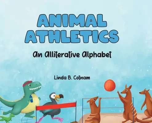 Zvířecí atletika: Aliterární abeceda - Animal Athletics: An Alliterative Alphabet