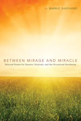 Mezi přeludem a zázrakem - Between Mirage and Miracle