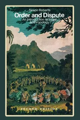 Řád a spor: An Introduction to Legal Anthropology (druhé vydání) - Order and Dispute: An Introduction to Legal Anthropology (Second Edition)