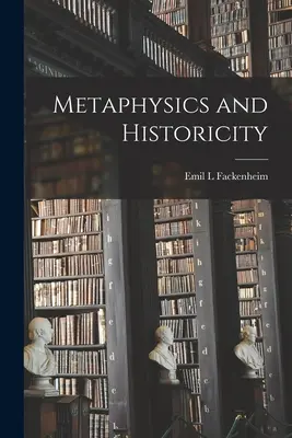 Metafyzika a historicita - Metaphysics and Historicity