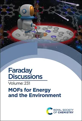 Mofs pro energii a životní prostředí: Faradayova diskuse 231 - Mofs for Energy and the Environment: Faraday Discussion 231