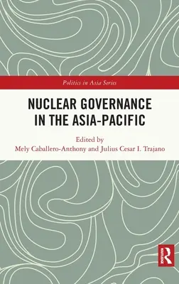 Správa jaderných záležitostí v asijsko-pacifickém regionu - Nuclear Governance in the Asia-Pacific