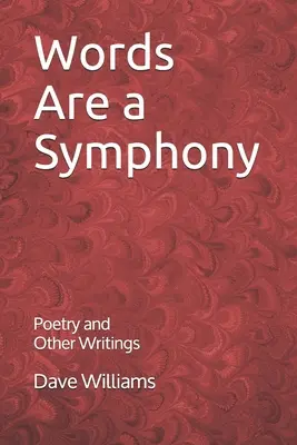 Slova jsou symfonie: Poezie a další různá psaní - Words are a Symphony: Poetry and Other Assorted Writing