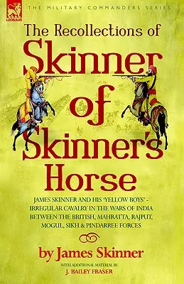 Vzpomínky Skinnera ze Skinnerovy jízdy - James Skinner a jeho 