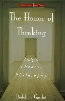 Čest myšlení: Kritika, teorie, filosofie - The Honor of Thinking: Critique, Theory, Philosophy