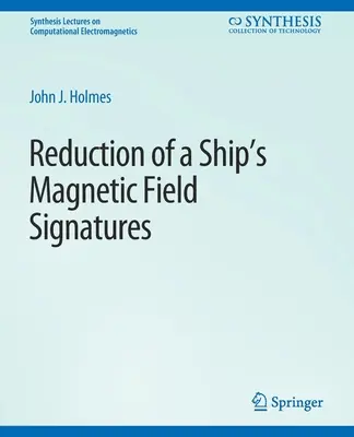 Redukce signatur magnetického pole lodi - Reduction of a Ship's Magnetic Field Signatures