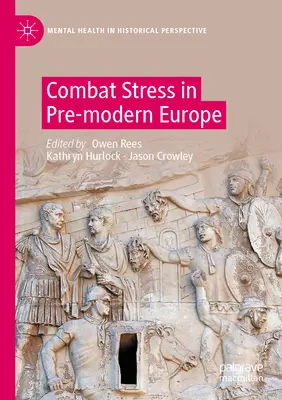 Bojový stres v předmoderní Evropě - Combat Stress in Pre-Modern Europe