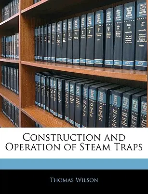 Konstrukce a provoz parních sifonů - Construction and Operation of Steam Traps