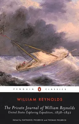 Soukromý deník Williama Reynoldse: Průzkumná expedice Spojených států amerických, 1838-1842. - The Private Journal of William Reynolds: United States Exploring Expedition, 1838-1842