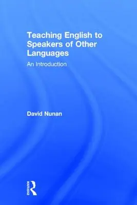 Výuka angličtiny pro mluvčí jiných jazyků: Úvod do problematiky - Teaching English to Speakers of Other Languages: An Introduction