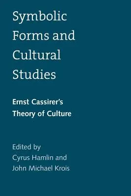 Symbolické formy a kulturní studia: Teorie kultury Ernsta Cassirera - Symbolic Forms and Cultural Studies: Ernst Cassirer's Theory of Culture