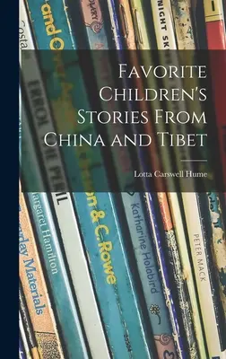 Oblíbené dětské příběhy z Číny a Tibetu - Favorite Children's Stories From China and Tibet