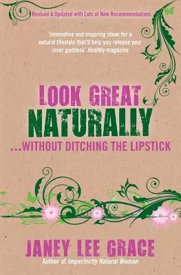 Vypadat skvěle přirozeně... aniž byste museli zahodit rtěnku - Look Great Naturally...Without Ditching the Lipstick