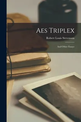 Aes Triplex: A jiné eseje - Aes Triplex: And Other Essays