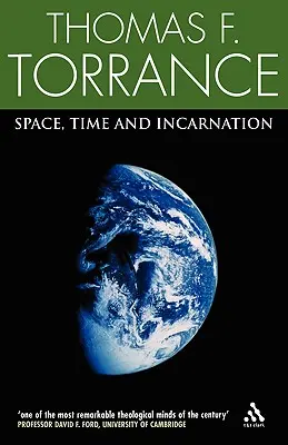 Prostor, čas a vtělení - Space, Time and Incarnation
