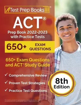 ACT Prep Book 2022-2023 with Practice Tests (Přípravná kniha na ACT 2022-2023 s cvičnými testy): S příručkou ke zkoušce ACT: 650+ otázek ke zkoušce a průvodce studiem ACT [8. vydání] - ACT Prep Book 2022-2023 with Practice Tests: 650+ Exam Questions and ACT Study Guide [8th Edition]
