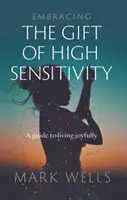 Přijetí daru vysoké citlivosti - Embracing the Gift of High Sensitivity