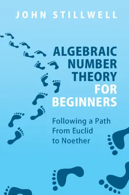 Algebraická teorie čísel pro začátečníky - Algebraic Number Theory for Beginners