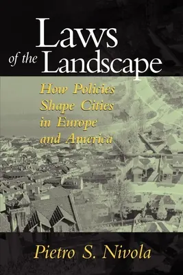 Zákony krajiny: Jak politika utváří města v Evropě a Americe - Laws of the Landscape: How Policies Shape Cities in Europe and America