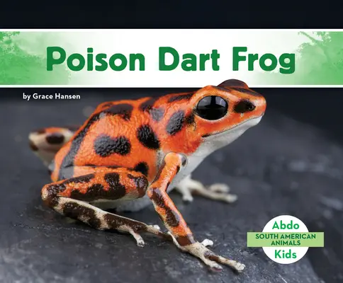 Jedovatá šipkovitá žába - Poison Dart Frog