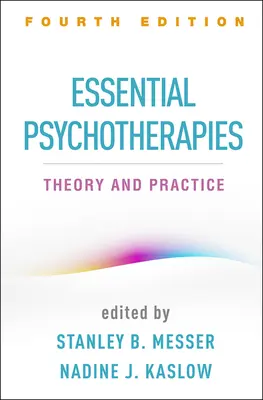 Essential Psychotherapies, Fourth Edition: Teorie a praxe, třetí vydání - Essential Psychotherapies, Fourth Edition: Theory and Practice