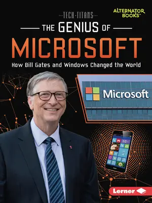 Génius Microsoftu: Jak Bill Gates a Windows změnili svět - The Genius of Microsoft: How Bill Gates and Windows Changed the World