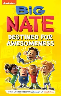 Velký Nate: - Big Nate: Destined for Awesomeness