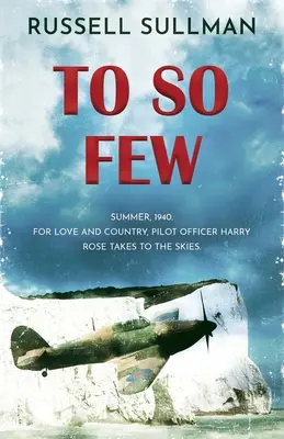 Pro tak málo lidí: A Novel of the Battle of Britain (Román o bitvě o Británii) - To So Few: A Novel of the Battle of Britain
