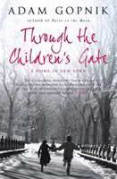 Bránou dětí - Domov v New Yorku - Through The Children's Gate - A Home in New York