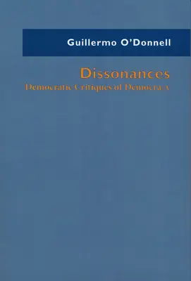 Dissonance: Demokratická kritika demokracie - Dissonances: Democratic Critiques of Democracy
