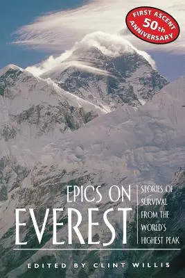 Eposy na Everestu: Příběhy o přežití z nejvyšších vrcholů světa: Everest: Příběhy o přežití z nejvyšších vrcholů světa - Epics on Everest: Stories of Survival from the World's Highest Peak