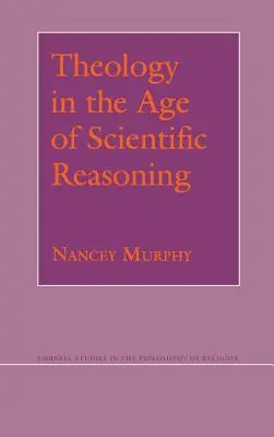 Teologie ve věku vědeckého uvažování - Theology in the Age of Scientific Reasoning