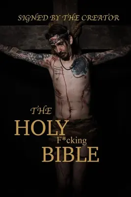 The Holy F*cking Bible: Podle Matta Shawa - The Holy F*cking Bible: According to Matt Shaw