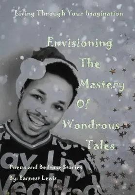 Představa mistrovství podivuhodných příběhů - Envisioning The Mastery Of Wondrous Tales