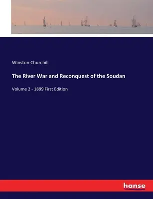 Říční válka a znovudobytí Soudanu: Svazek 2 - 1899 První vydání - The River War and Reconquest of the Soudan: Volume 2 - 1899 First Edition