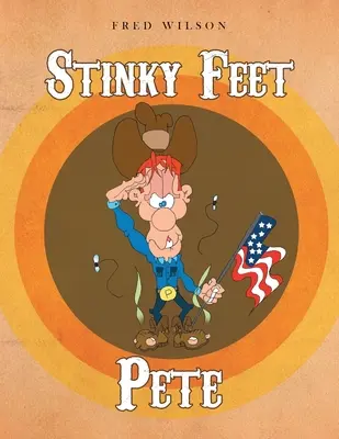 Smradlavé nohy Pete - Stinky Feet Pete