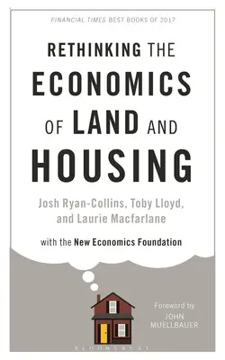 Přehodnocení ekonomiky pozemků a bydlení - Rethinking the Economics of Land and Housing