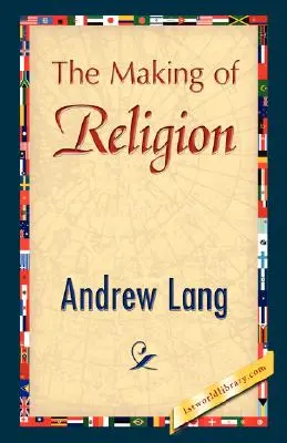 Vytváření náboženství - The Making of Religion