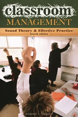 Řízení třídy: Teorie a efektivní praxe - Classroom Management: Sound Theory and Effective Practice