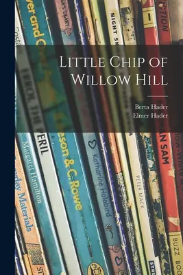 Čiperka z Willow Hill - Little Chip of Willow Hill
