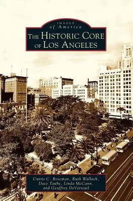 Historické jádro Los Angeles - Historic Core of Los Angeles