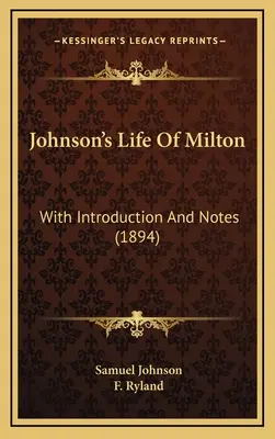 Johnsonův život Miltona: S úvodem a poznámkami (1894) - Johnson's Life Of Milton: With Introduction And Notes (1894)