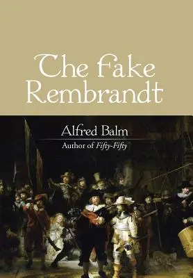 Falešný Rembrandt - The Fake Rembrandt