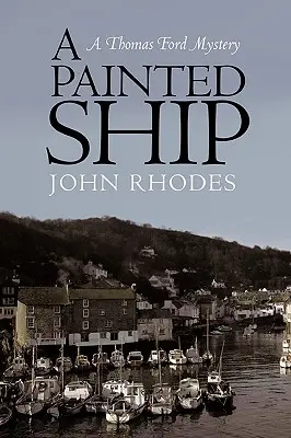 Malovaná loď: Záhada Thomase Forda - A Painted Ship: A Thomas Ford Mystery