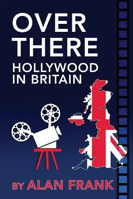 Tamhle - Hollywood v Británii - Over There - Hollywood in Britain
