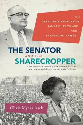Senátor a podílník: Eastlanda a Fannie Lou Hamerové. - The Senator and the Sharecropper: The Freedom Struggles of James O. Eastland and Fannie Lou Hamer