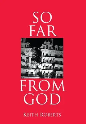 Tak daleko od Boha - So Far From God
