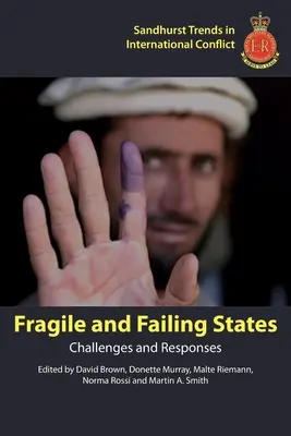 Křehké a selhávající státy: Výzvy a reakce - Fragile and Failing States: Challenges and Responses
