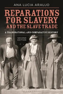 Reparace za otroctví a obchod s otroky: A Transnational and Comparative History: A Transnational and Comparative History (Nadnárodní a srovnávací dějiny) - Reparations for Slavery and the Slave Trade: A Transnational and Comparative History